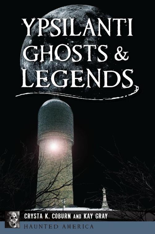 Ypsilanti Ghosts &amp; Legends, Haunted America
