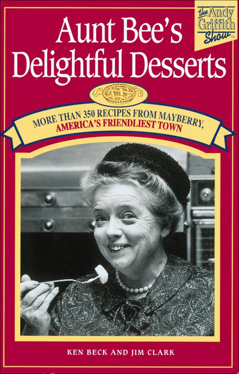 Aunt Bee&#x27;s Delightful Desserts