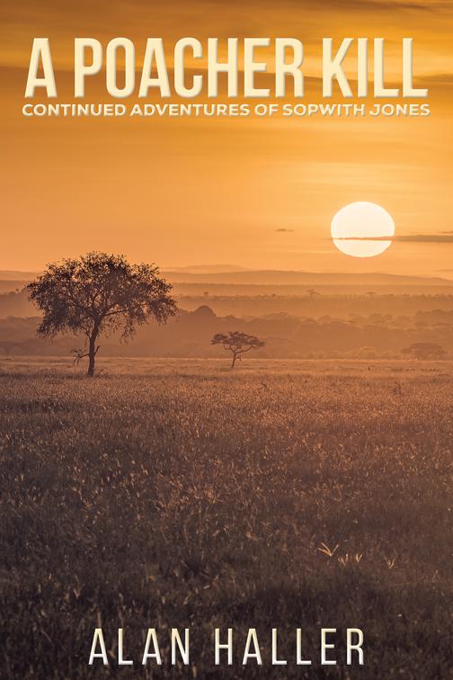 A Poacher Kill – Continued Adventures of Sopwith Jones
