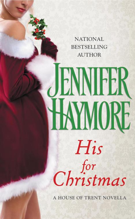 His for Christmas, House of Trent