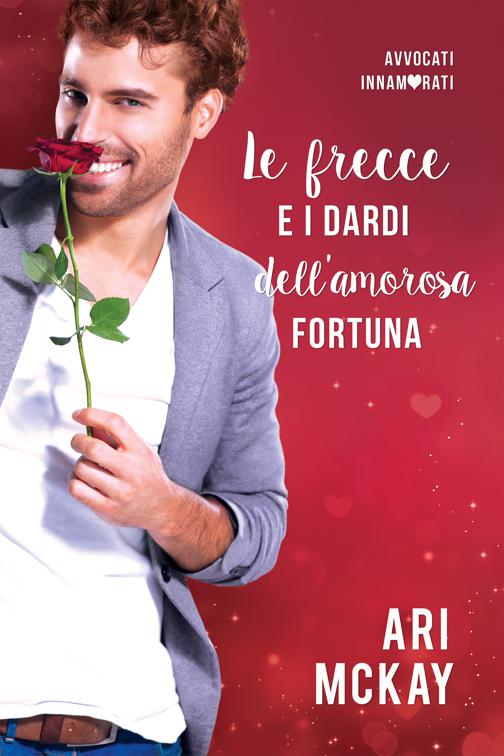Le frecce e i dardi dell’amorosa fortuna, Avvocati innamorati