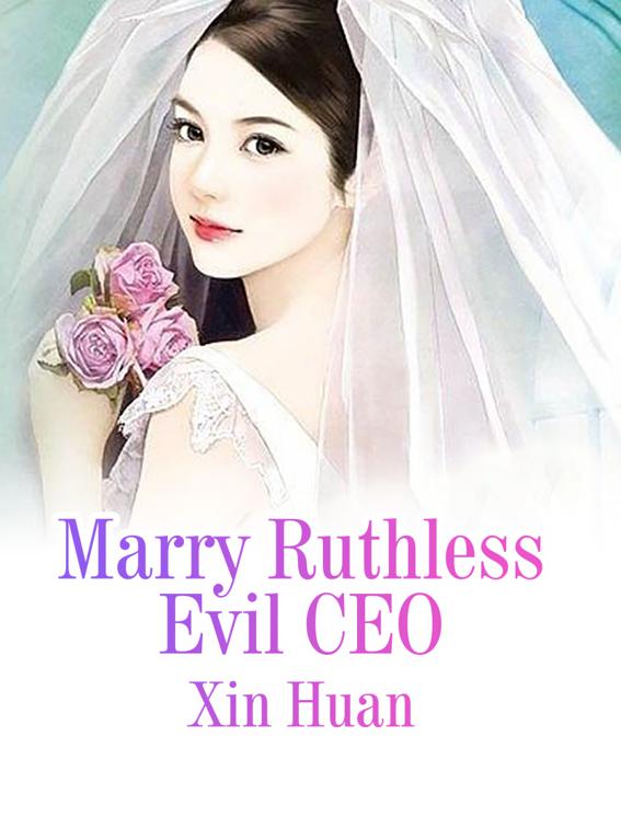 This image is the cover for the book Marry Ruthless Evil CEO, Volume 3