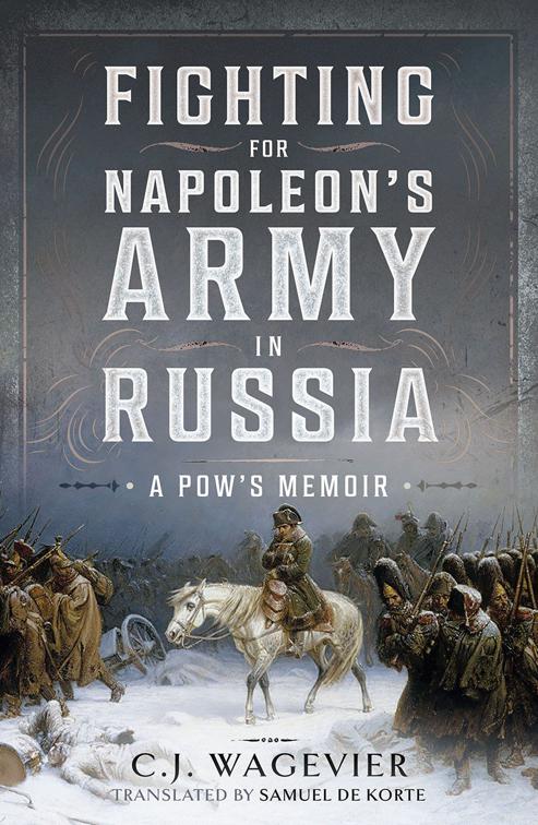 Fighting for Napoleon&#x27;s Army in Russia