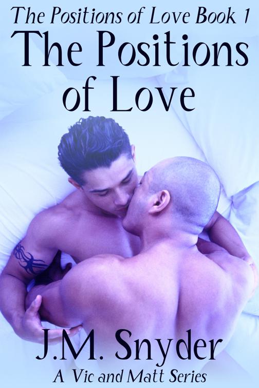 The Positions of Love, Vic and Matt: Positions of Love