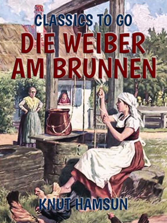 Die Weiber am Brunnen, Classics To Go