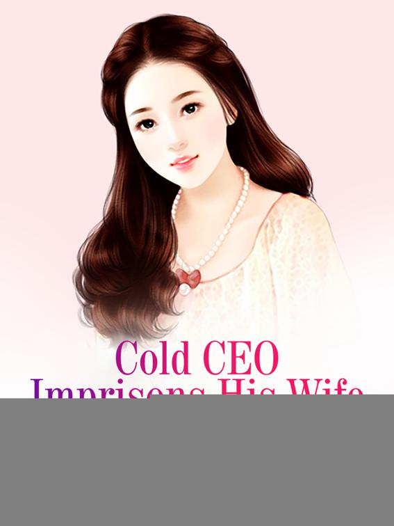 This image is the cover for the book Cold CEO Imprisons His Wife, Volume 5