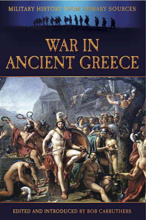 War in Ancient Greece, Military History from Primary Sources