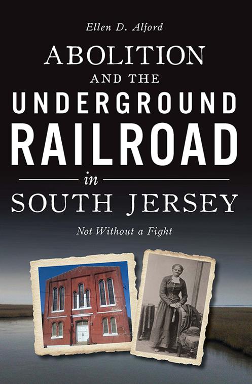 Abolition and the Underground Railroad in South Jersey, American Heritage