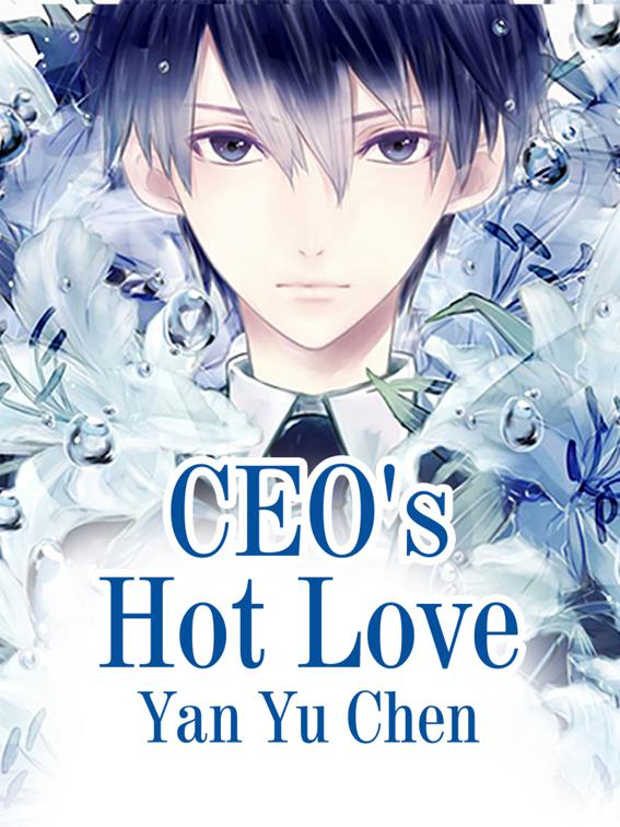 CEO&#x27;s Hot Love, Volume 1