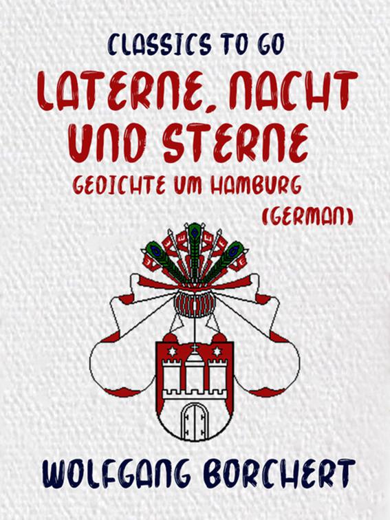 Laterne, Nacht und Sterne Gedichte um Hamburg (German), Classics To Go