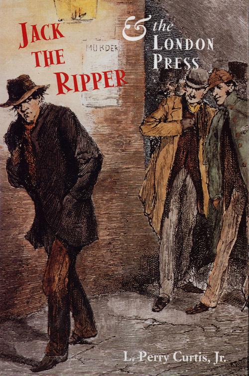 Jack the Ripper &amp; the London Press