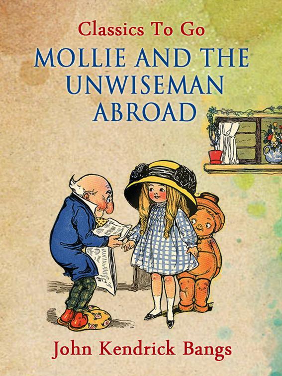 Mollie and the Unwiseman Abroad, Classics To Go
