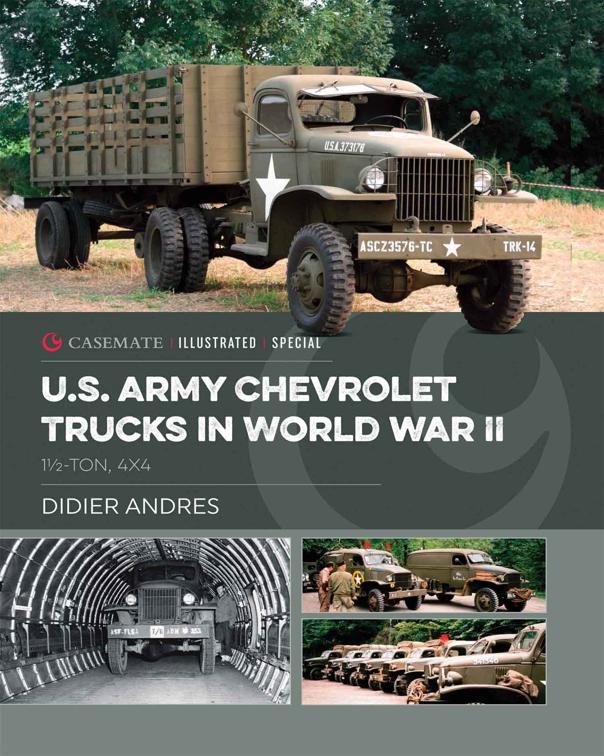 U.S. Army Chevrolet Trucks in World War II, Casemate Illustrated Special