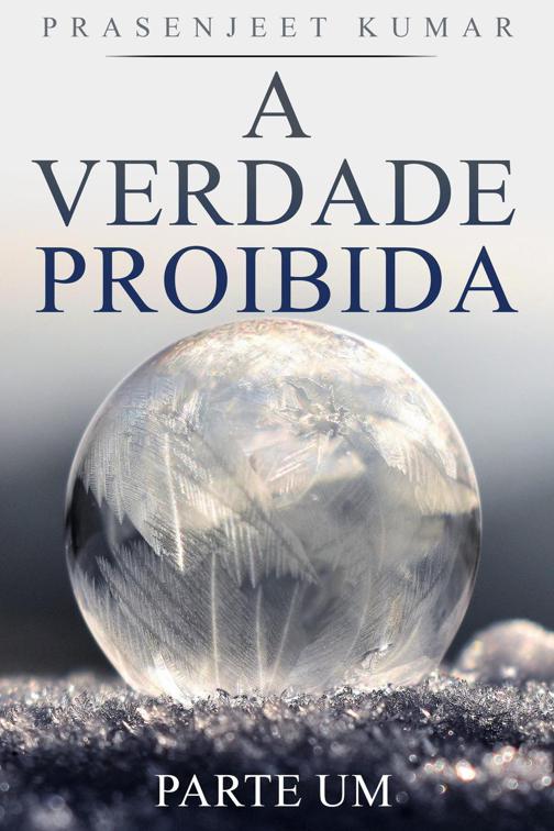 A Verdade Proibida, A Verdade Proibida