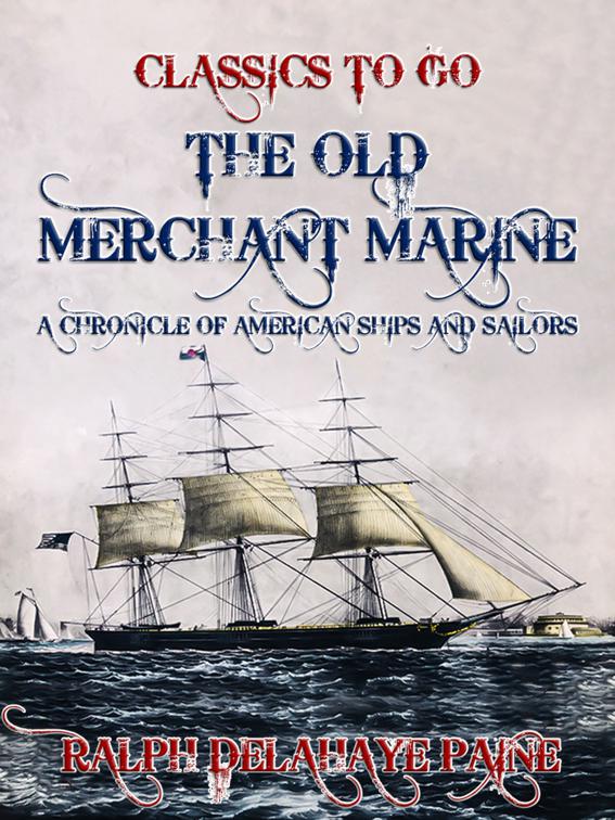 The Old Merchant Marine: A Chronicle of American Ships and Sailors, The World At War
