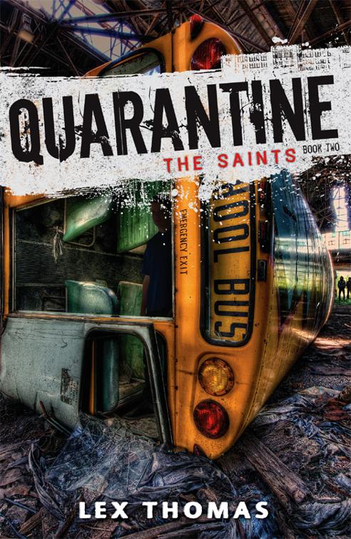 Saints, Quarantine