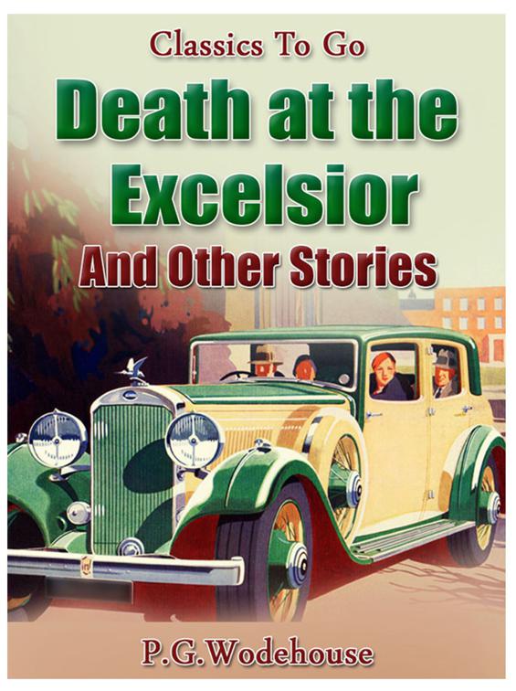 Death at the Excelsior And Other Stories, Classics To Go