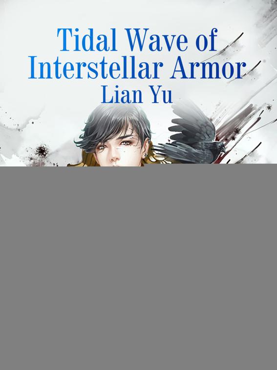 Tidal Wave of Interstellar Armor, Volume 1