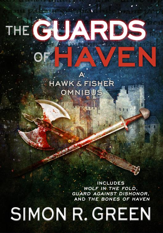 The Guards of Haven, Hawk &amp; Fisher (Omnibus)
