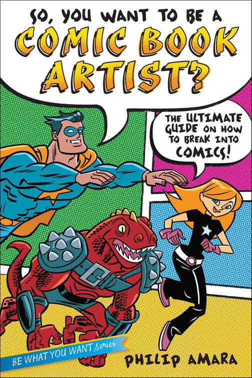 So, You Want to Be a Comic Book Artist?, Be What You Want