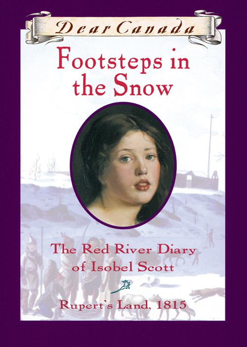 This image is the cover for the book Dear Canada: Footsteps In the Snow, Dear Canada
