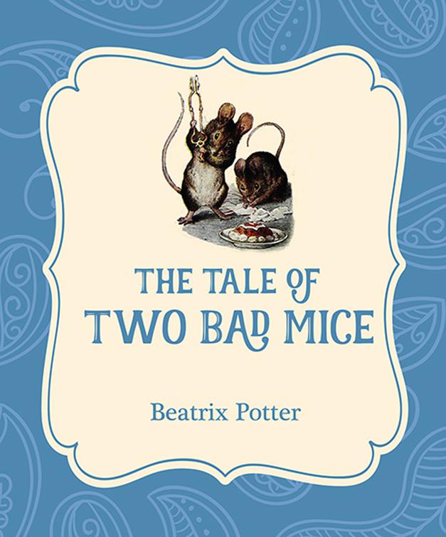 Tale of Two Bad Mice, Xist Illustrated Children&#x27;s Classics