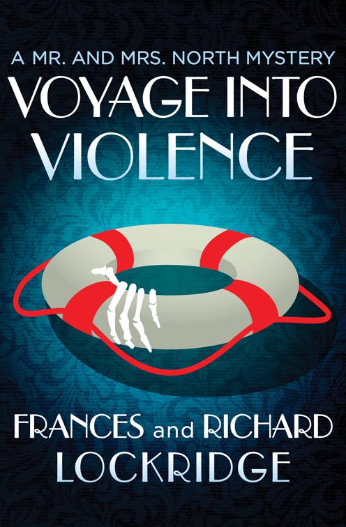 Voyage into Violence, The Mr. and Mrs. North Mysteries