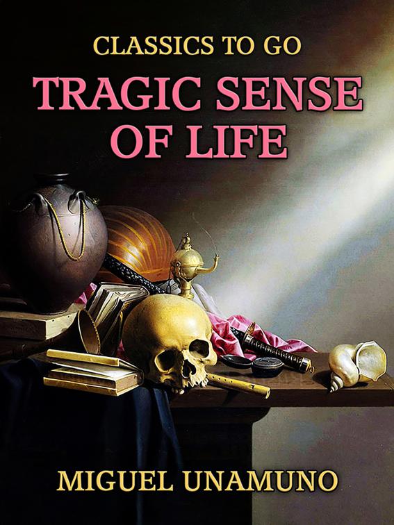 Tragic Sense of Life, Classics To Go