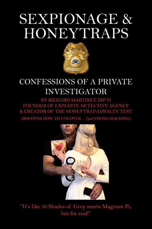 Sexpionage &amp; Honeytraps: Confessions of a Private Investigator
