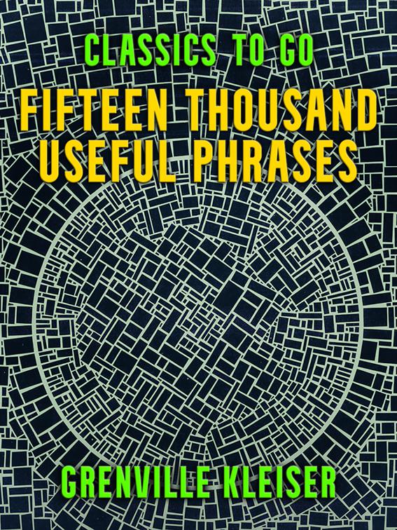 Fifteen Thousand Useful Phrases, Classics To Go