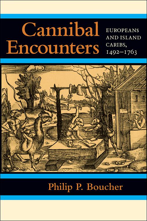 Cannibal Encounters, Johns Hopkins Studies in Atlantic History and Culture