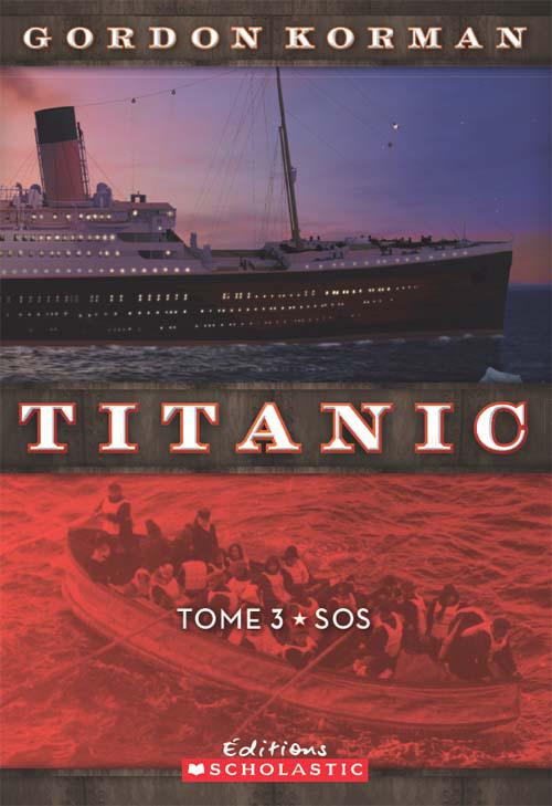 This image is the cover for the book Titanic Book 3: SOS