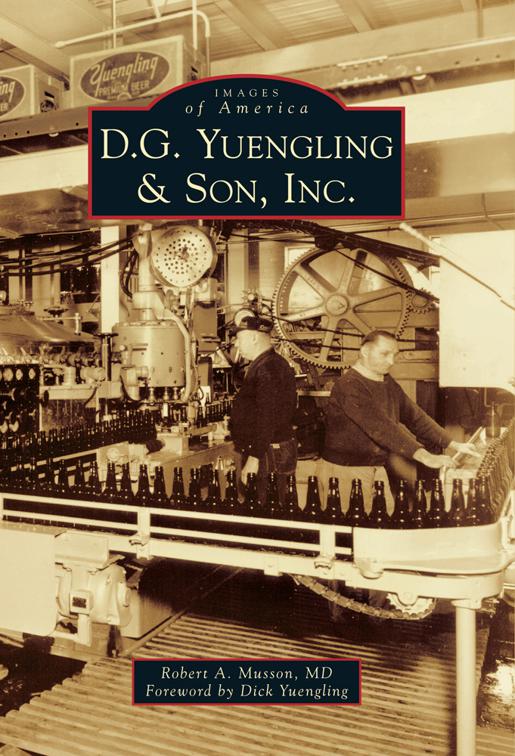 D.G. Yuengling &amp; Son, Inc., Images of America
