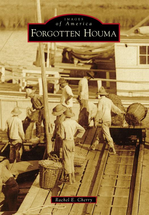 Forgotten Houma, Images of America