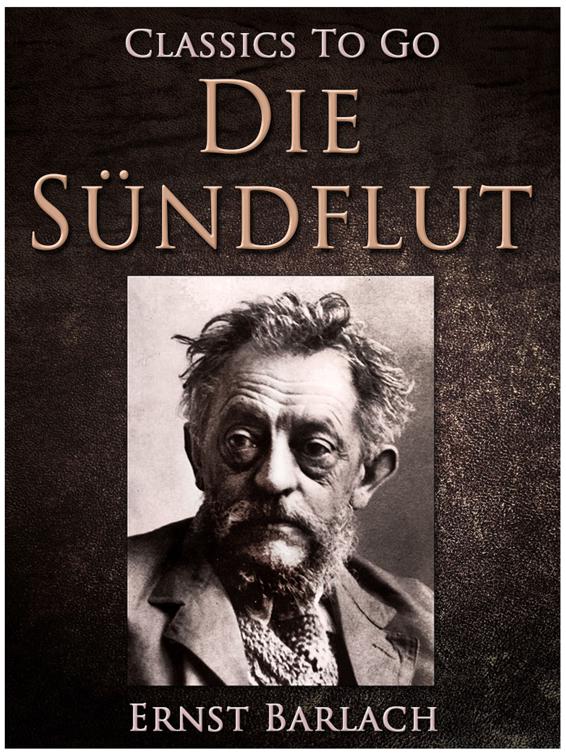 Die Sündflut, Drama in 5 Teilen, Classics To Go