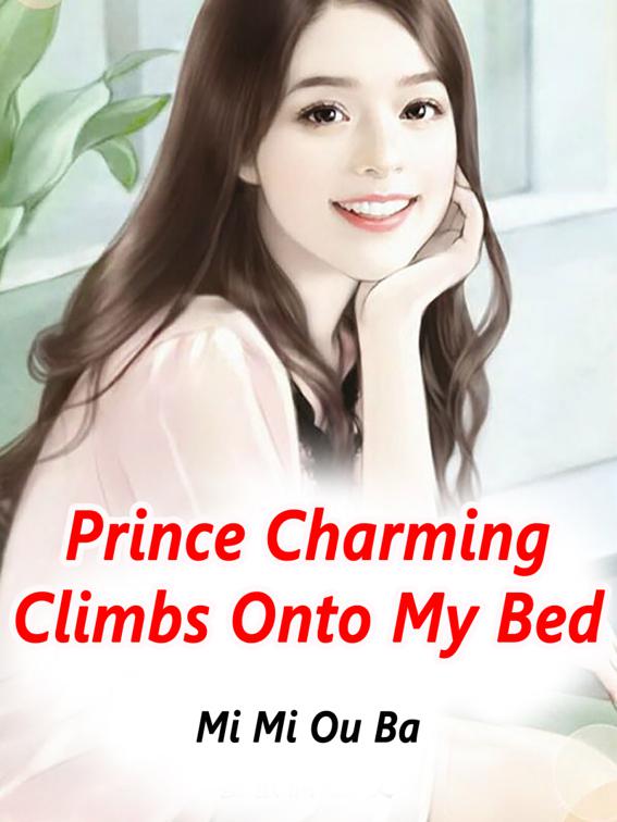 Prince Charming Climbs Onto My Bed, Volume 3
