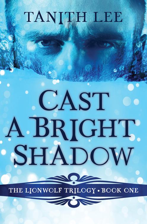 Cast a Bright Shadow, The Lionwolf Trilogy