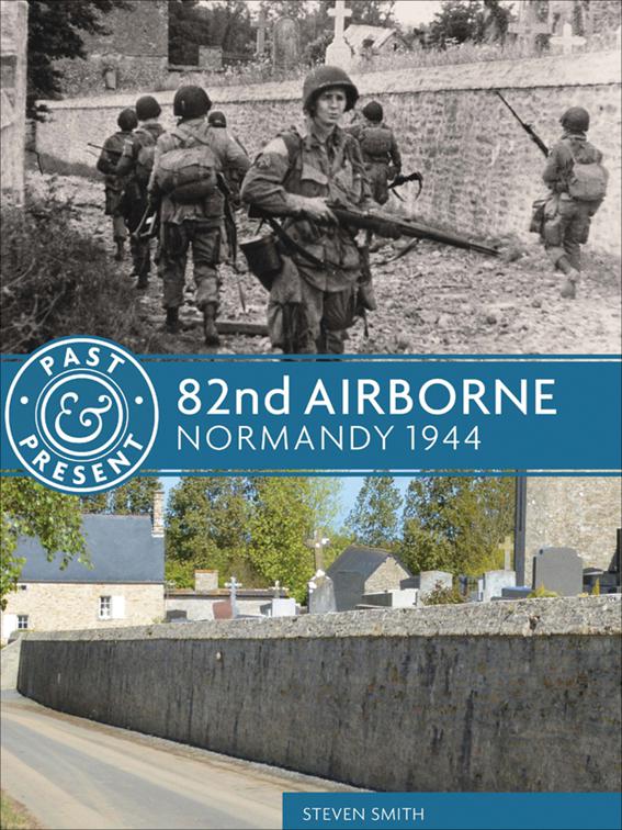 82nd Airborne, Past &amp; Present