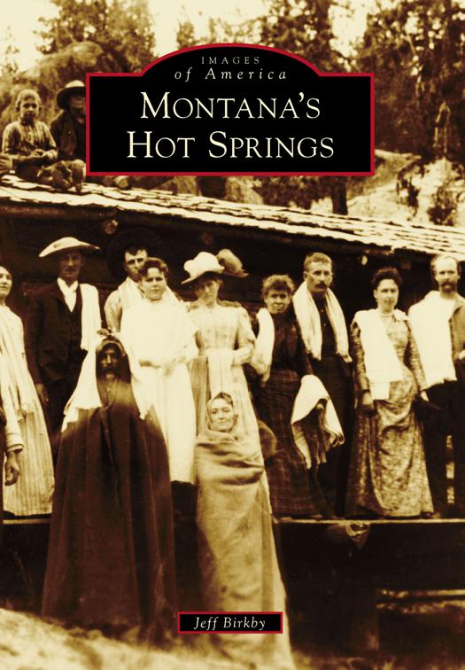 Montana&#x27;s Hot Springs, Images of America