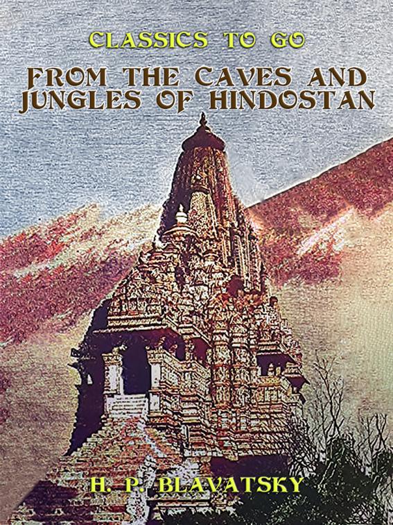 From the Caves and Jungles of Hindostan, Classics To Go