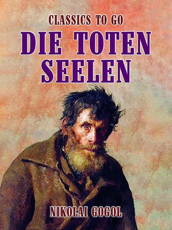 Die toten Seelen, Classics To Go