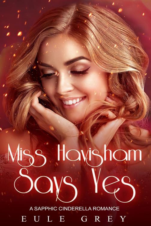 This image is the cover for the book Miss Havisham Says Yes
