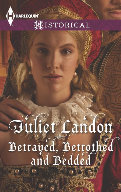 Betrayed, Betrothed and Bedded