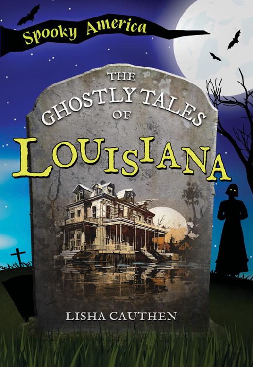 The Ghostly Tales of Louisiana, Spooky America