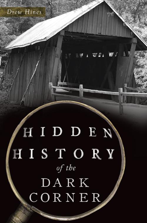 Hidden History of the Dark Corner, Hidden History