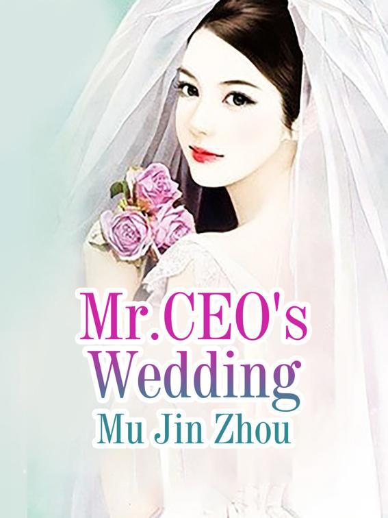 Mr.CEO&#x27;s Wedding, Volume 3