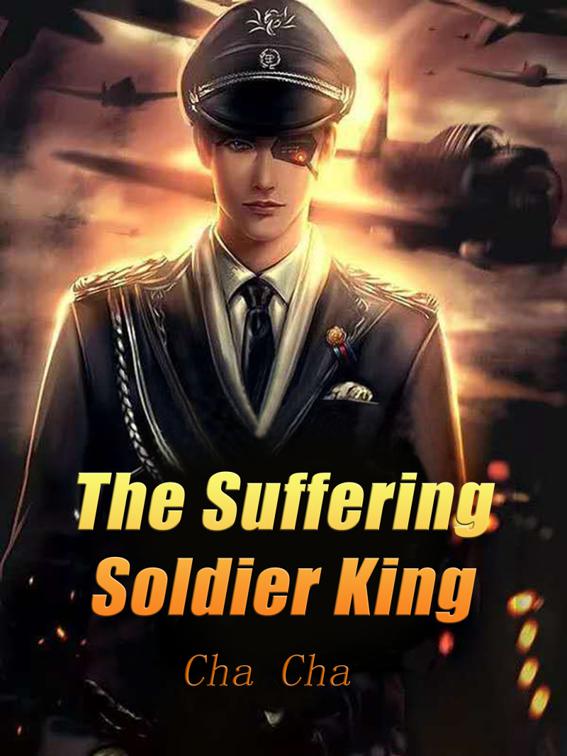 The Suffering Soldier King, Volume 4