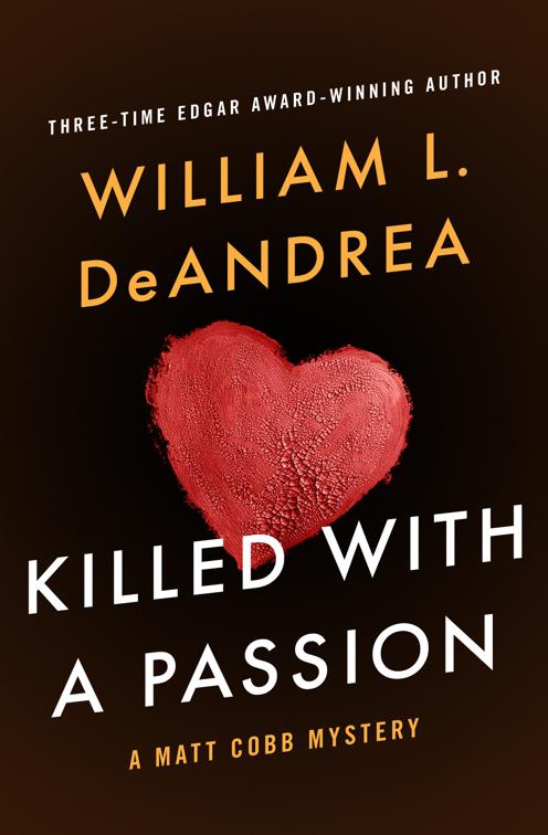 Killed with a Passion, The Matt Cobb Mysteries