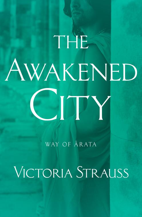 Awakened City, Way of Ârata