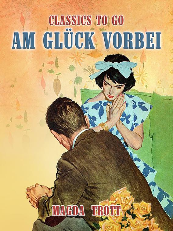 Am Glück vorbei, Classics To Go